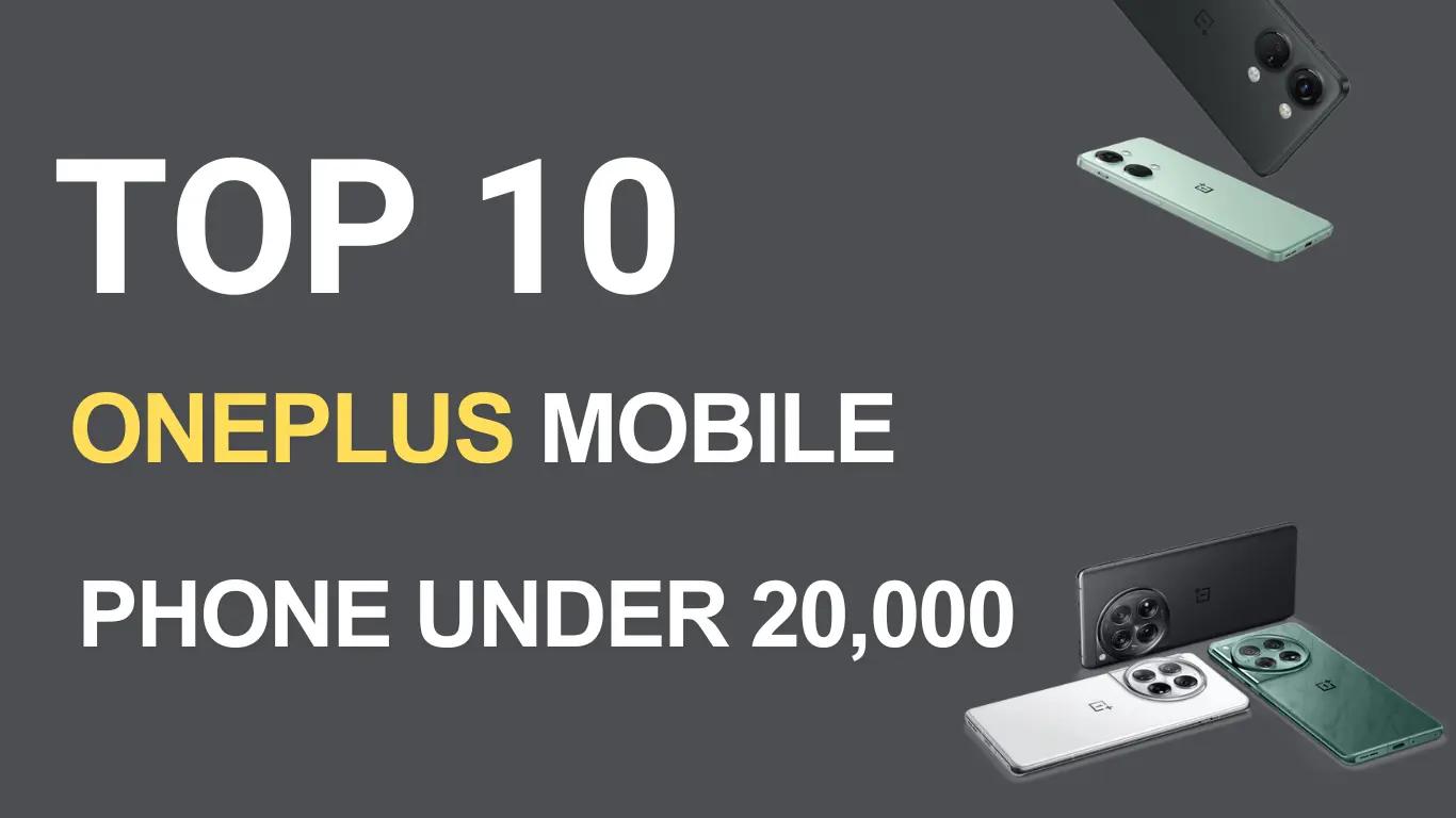 Top 10 OnePlus Mobile Phone Under 20,000 | Best Android Smartphones in India Under 20k